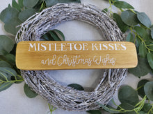 Load image into Gallery viewer, Wooden Freestanding Christmas Sign - Mistletoe Kisses
