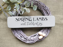 Load image into Gallery viewer, Wooden Sign, Spring Lambs &amp; fields of joy
