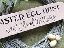 Load image into Gallery viewer, Wooden Sign, Easter Egg hunt &amp; Chocolate treats
