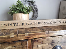 Load image into Gallery viewer, Wooden Sign - I'm in the Kitchen
