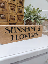 Load image into Gallery viewer, Oak Sign - Sunshine &amp; Flowers

