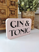 Load image into Gallery viewer, Wooden Sign - GIN &amp; TONIC
