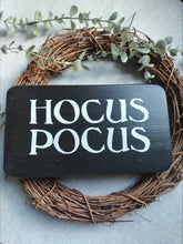 Load image into Gallery viewer, Hocus pocus sign
