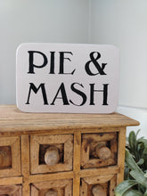 Load image into Gallery viewer, Wooden Sign - Pie &amp; Mash
