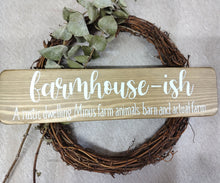 Load image into Gallery viewer, Wooden Freestanding Sign - Farmhouse-ish
