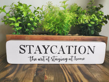 Load image into Gallery viewer, Staycation - Handmade wooden sign
