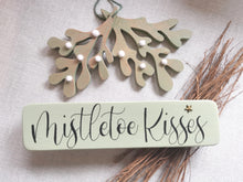 Load image into Gallery viewer, Wooden Freestanding Christmas Sign - Mistletoe Kisses
