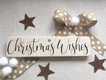 Load image into Gallery viewer, Wooden Freestanding Christmas Sign - Christmas Wishes
