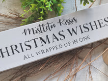 Load image into Gallery viewer, Wooden Christmas sign, Festive decor Farmhouse Country kitchen, Mistletoe kisses Christmas wishes
