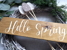 Load image into Gallery viewer, Wooden Freestanding Spring Sign - Hello Spring
