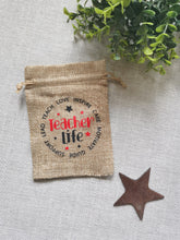Load image into Gallery viewer, Teachers Gift, Burlap bag with gift tag
