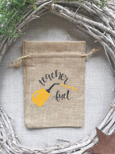Load image into Gallery viewer, Teachers Gift, Burlap bag with gift tag
