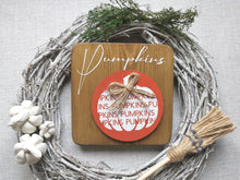 Load image into Gallery viewer, Wooden Autumn Pumpkin Sign
