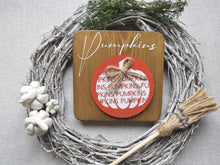 Load image into Gallery viewer, Wooden Autumn Pumpkin Sign
