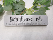 Load image into Gallery viewer, Wooden Freestanding Sign - Farmhouse-ish
