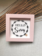 Load image into Gallery viewer, Canvas framed Sign - Hello Spring
